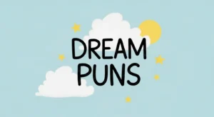Dream Puns