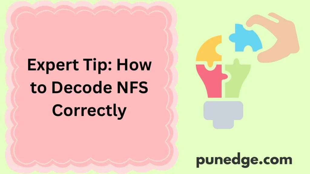 Expert Tip: How to Decode NFS Correctly