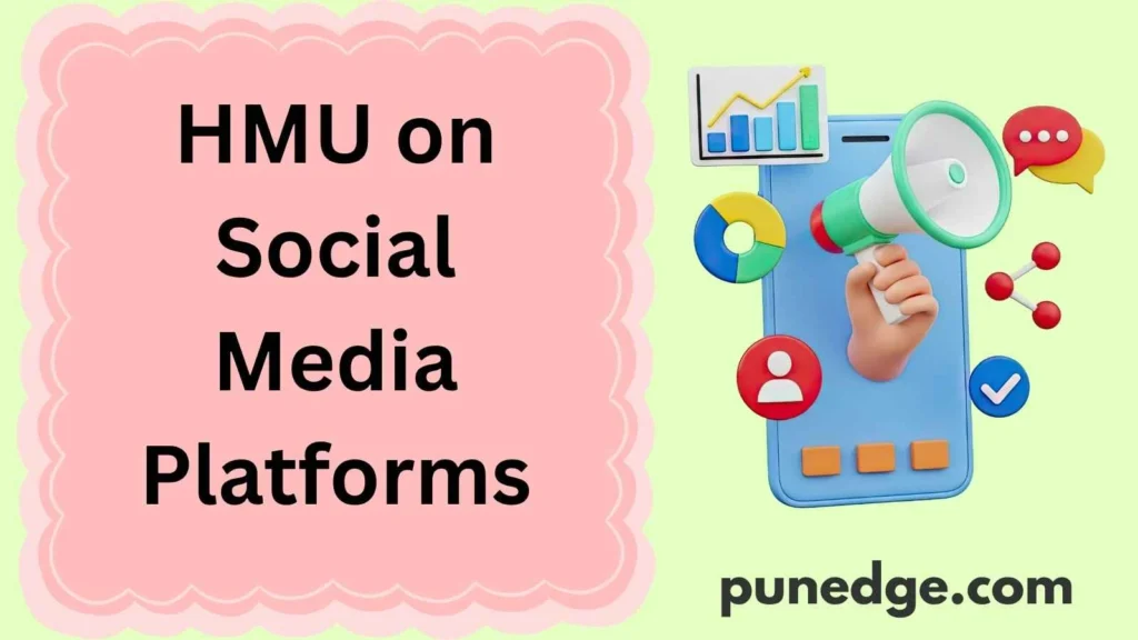 HMU on Social Media Platforms