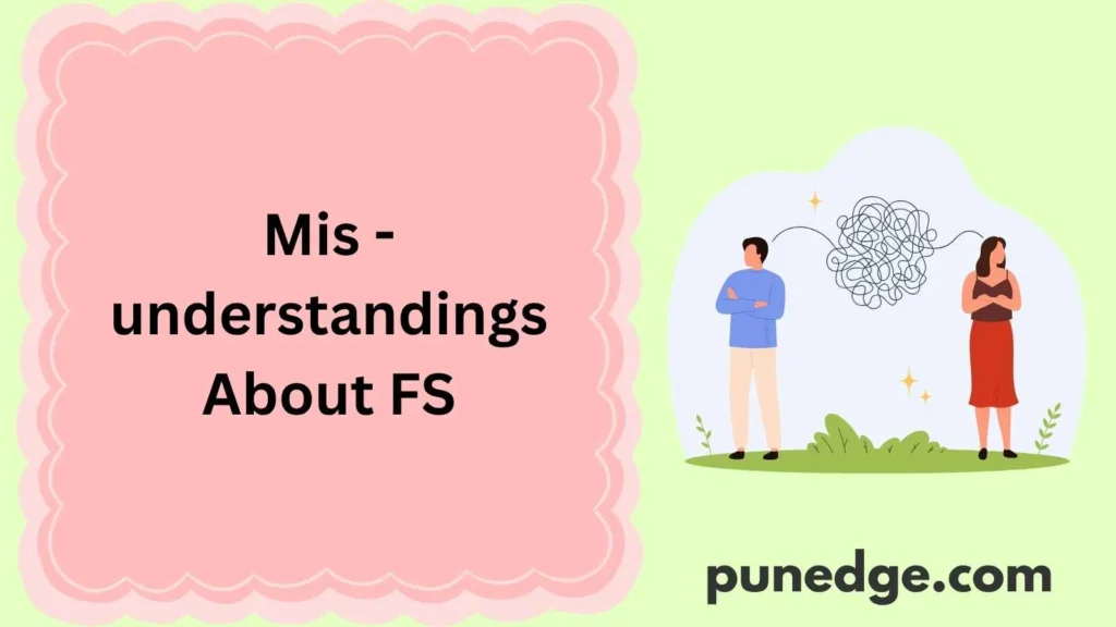 Misunderstandings About FS