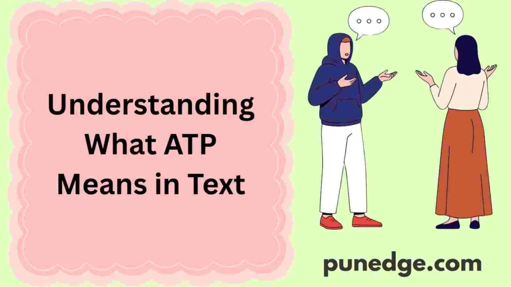 Understanding What ATP Means in Text