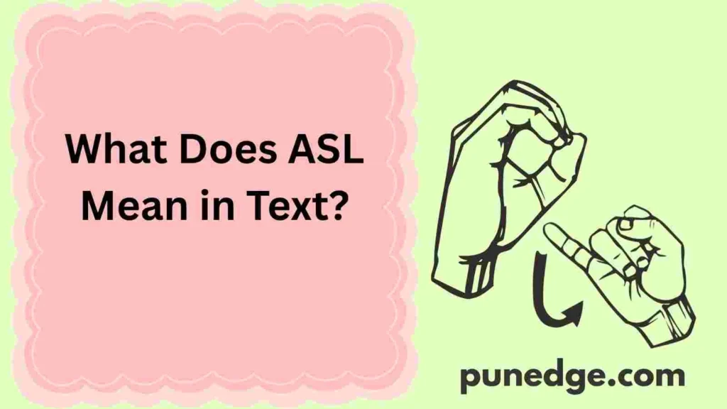 What Does ASL Mean in Text?