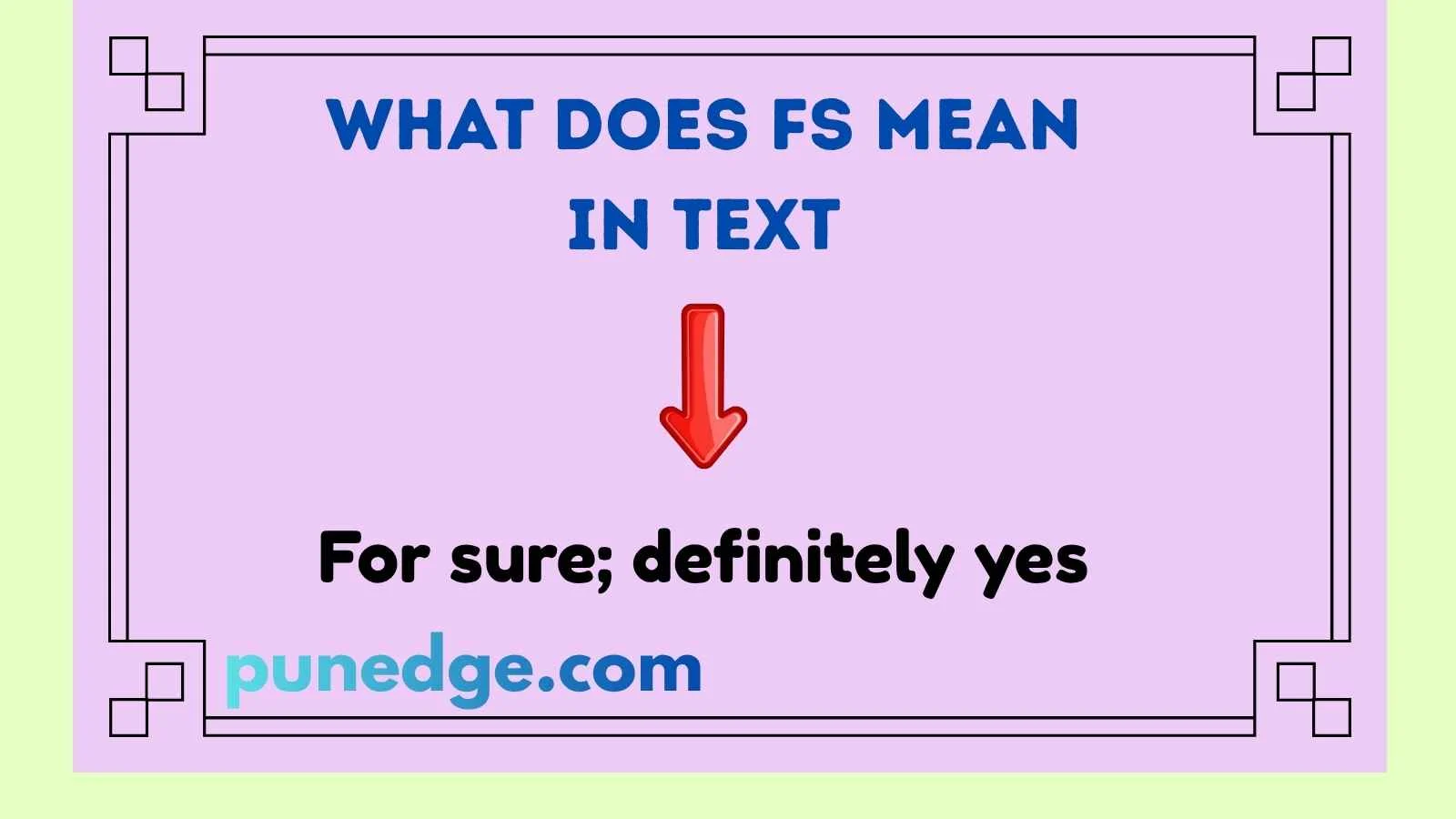 What does FS Mean In Text