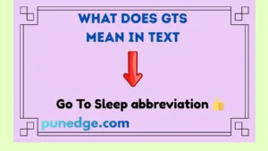 What Does GTS Mean in Text