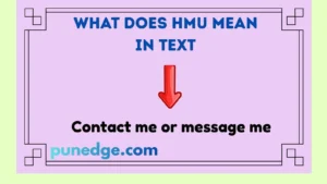 What Does HMU Mean In Text