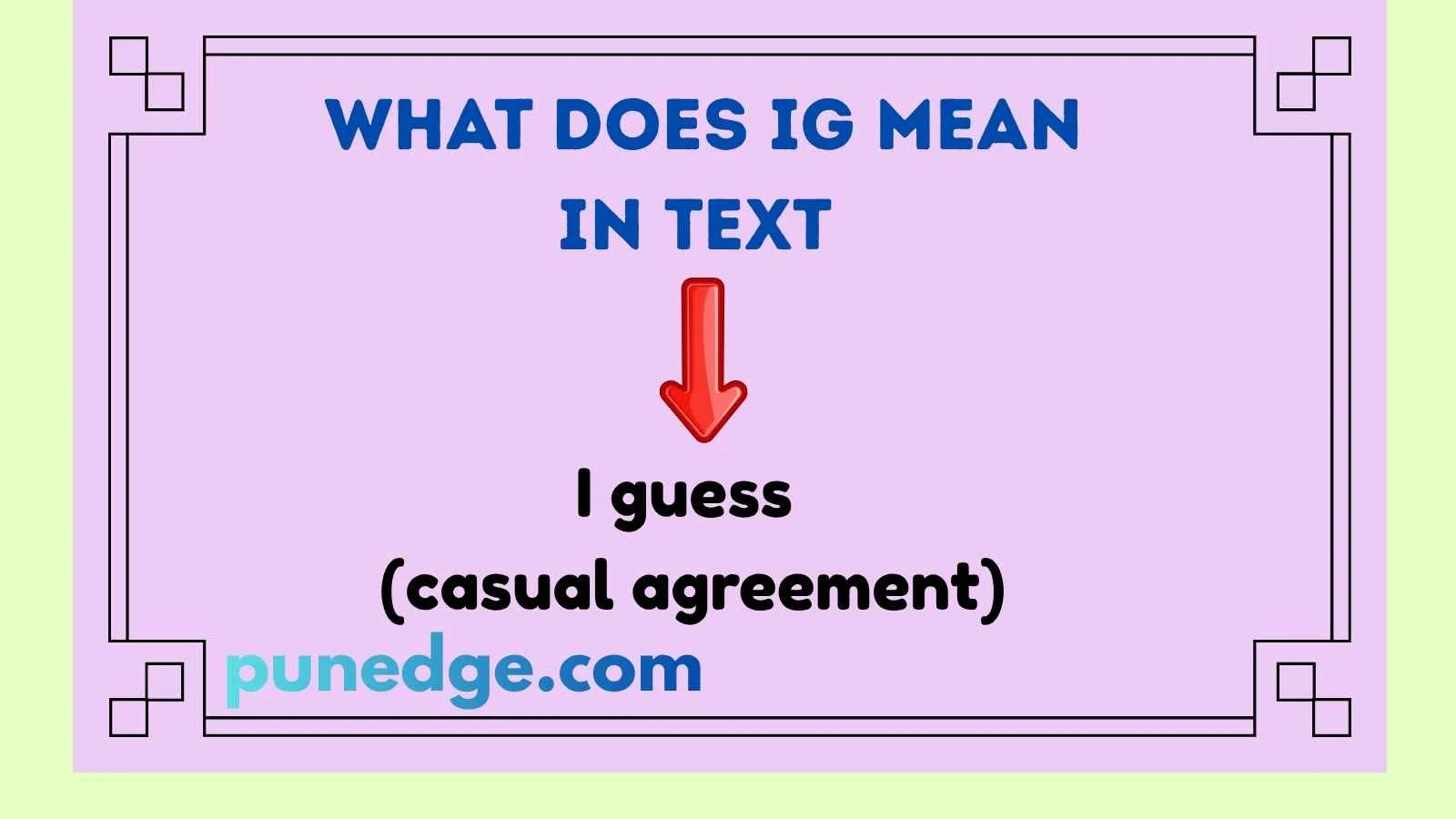 What Does IG Mean in Text