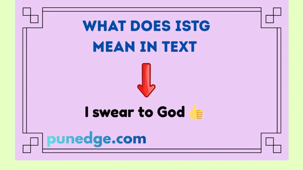 What Does ISTG Mean in Text