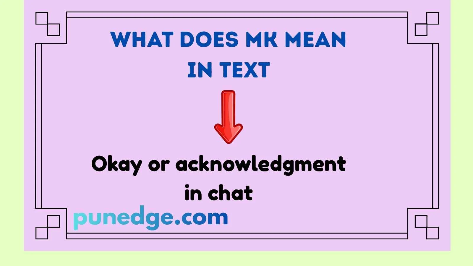 What Does MK Mean in Text