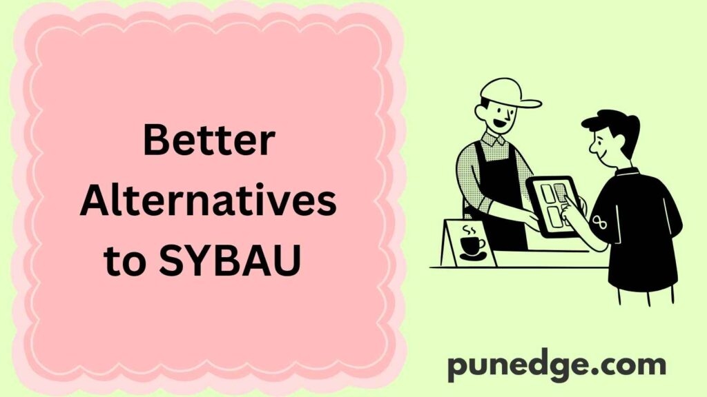 Better Alternatives to SYBAU 