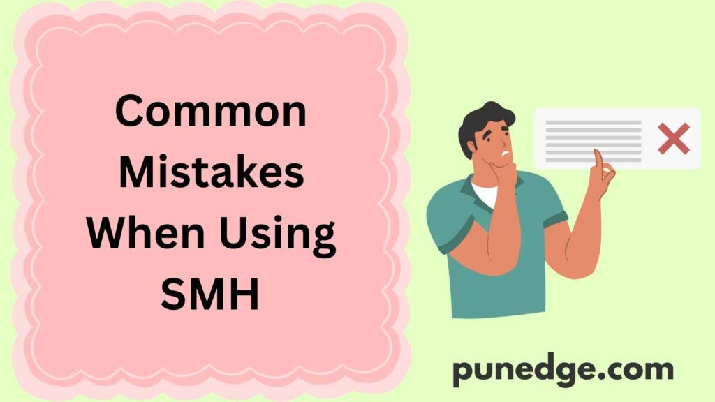 Common Mistakes When Using SMH