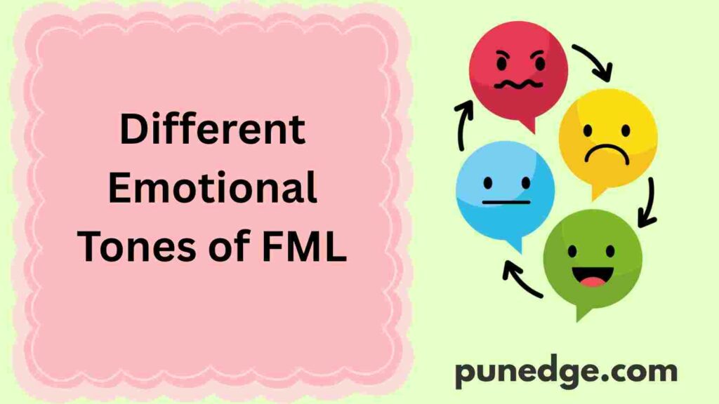 Different Emotional Tones of FML