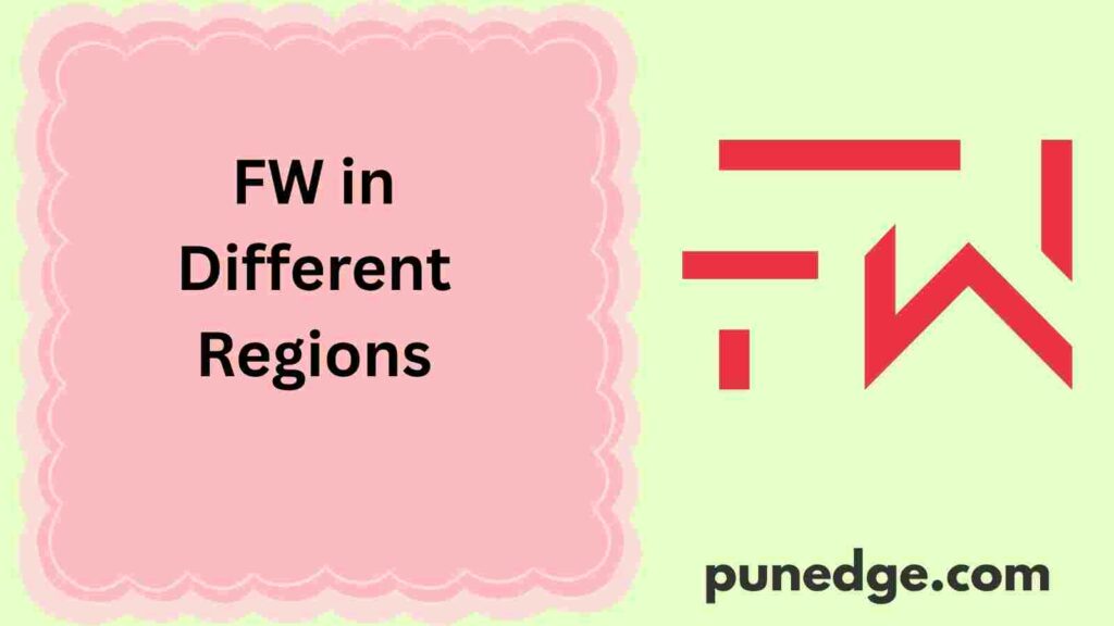 FW in Different Regions