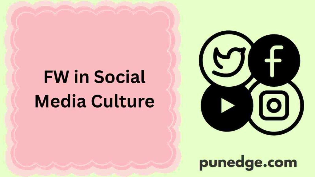 FW in Social Media Culture