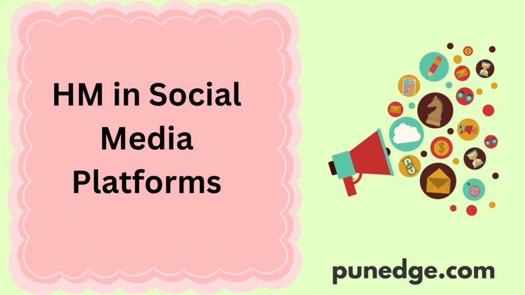 HM in Social Media Platforms