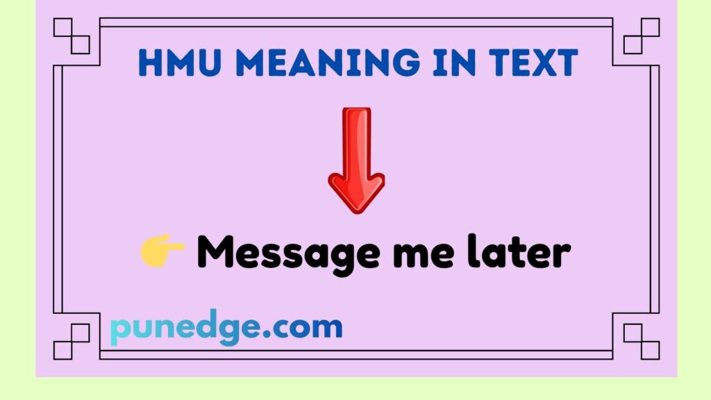 HMU Meaning in Text