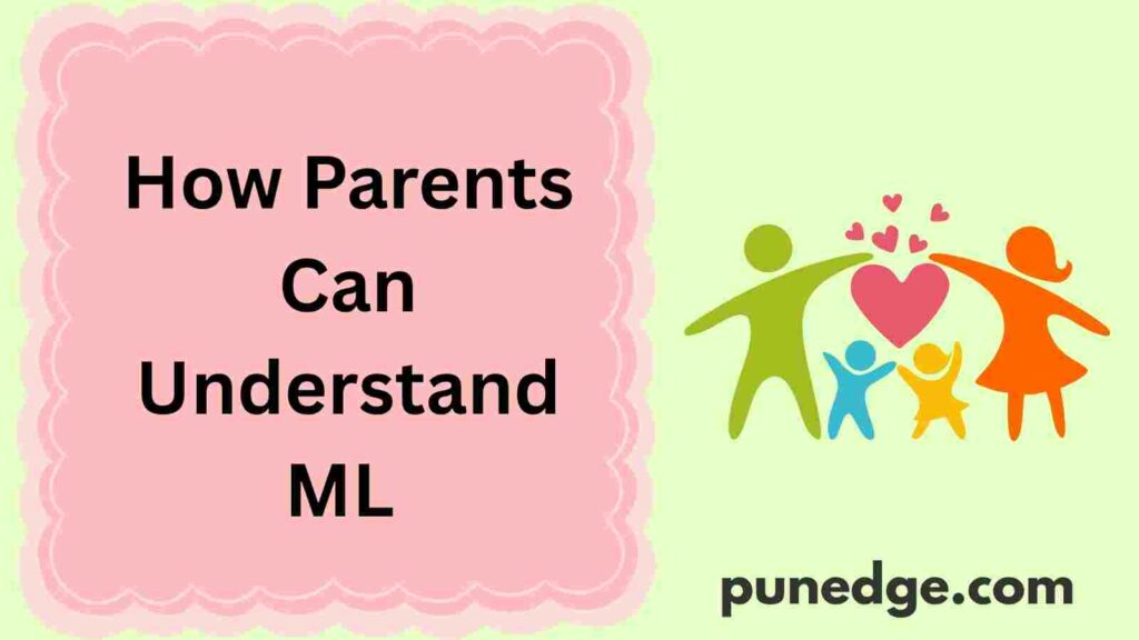 How Parents Can Understand ML