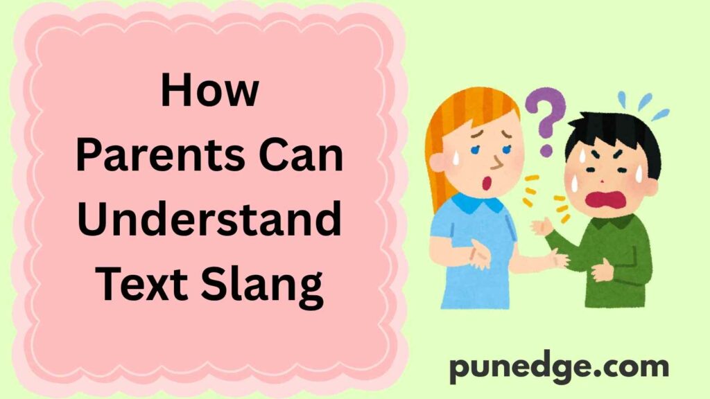 How Parents Can Understand Text Slang