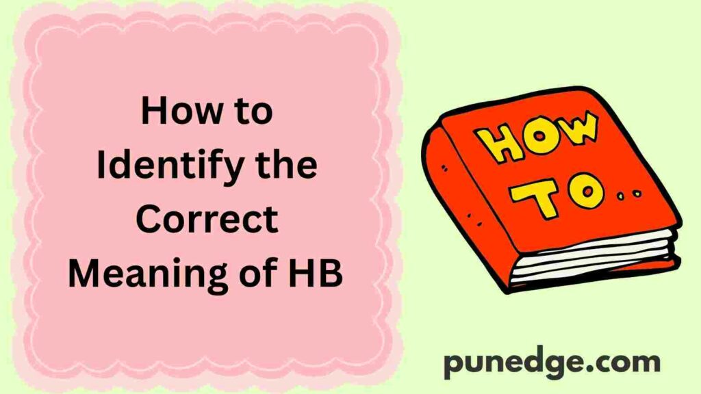 bHow to Identify the Correct Meaning of HB 