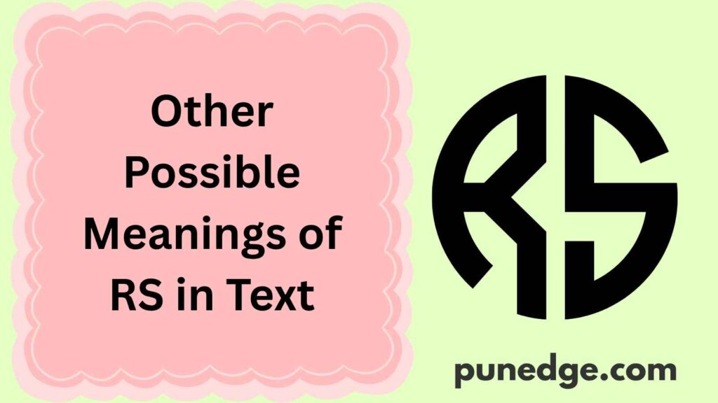 Other Possible Meanings of RS in Text