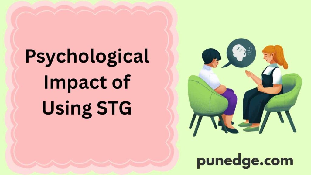 Psychological Impact of Using STG
