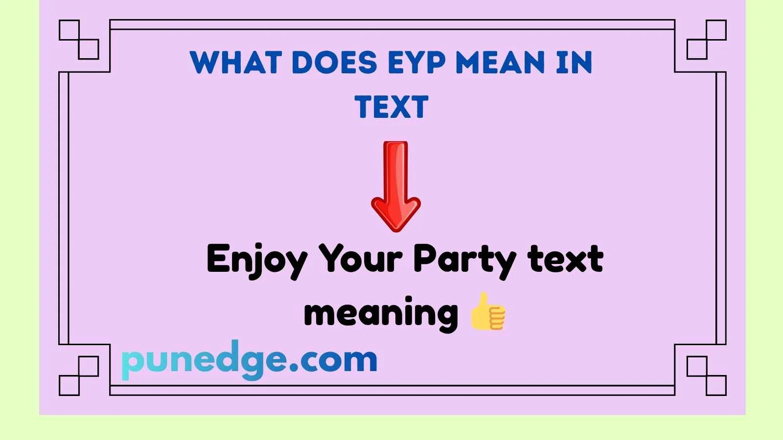 What Does EYP Mean in Text