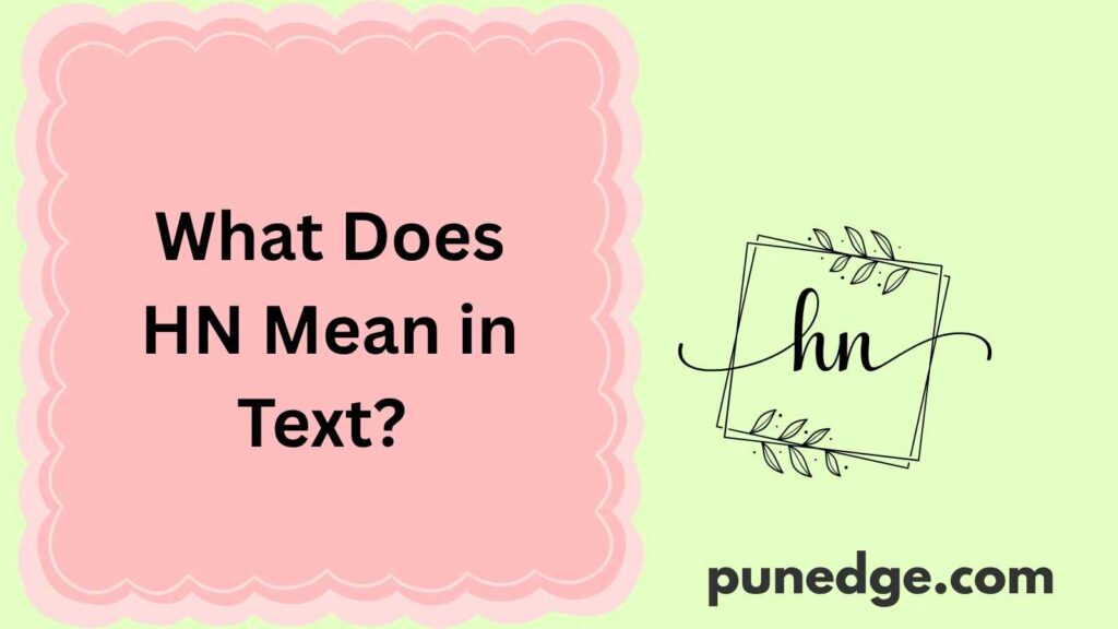 What Does HN Mean in Text?