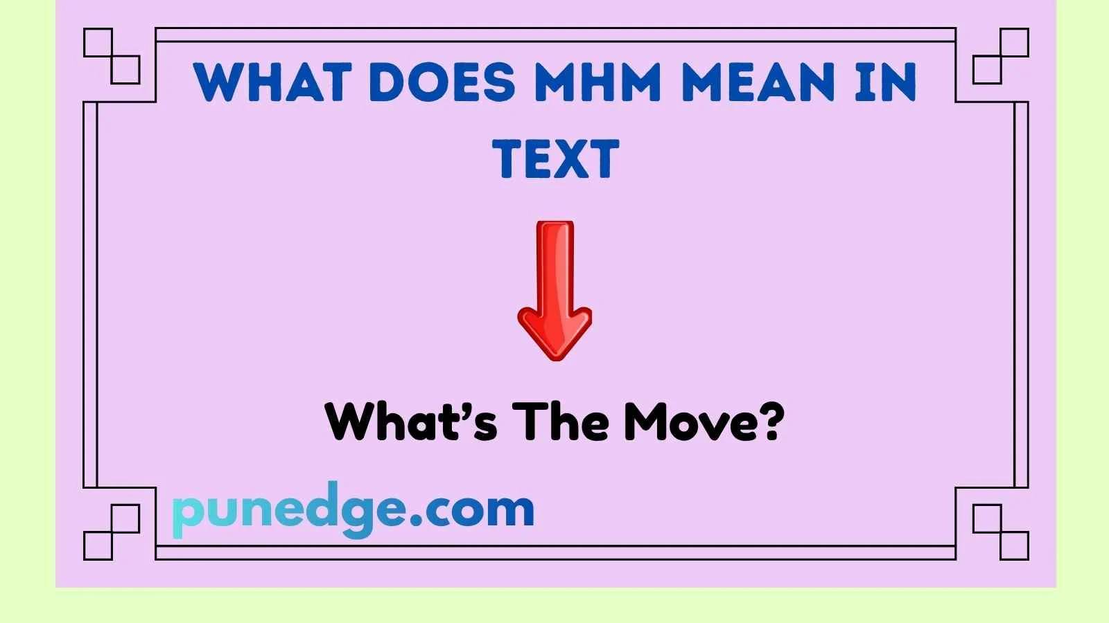 What Does MHM Mean in Text