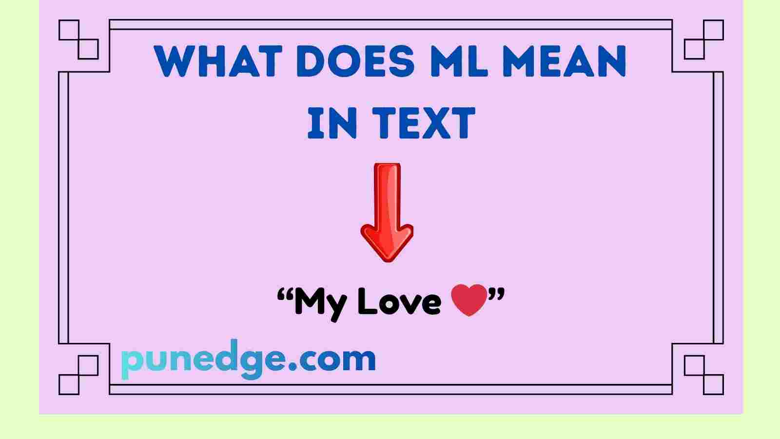 What Does ML Mean in Text