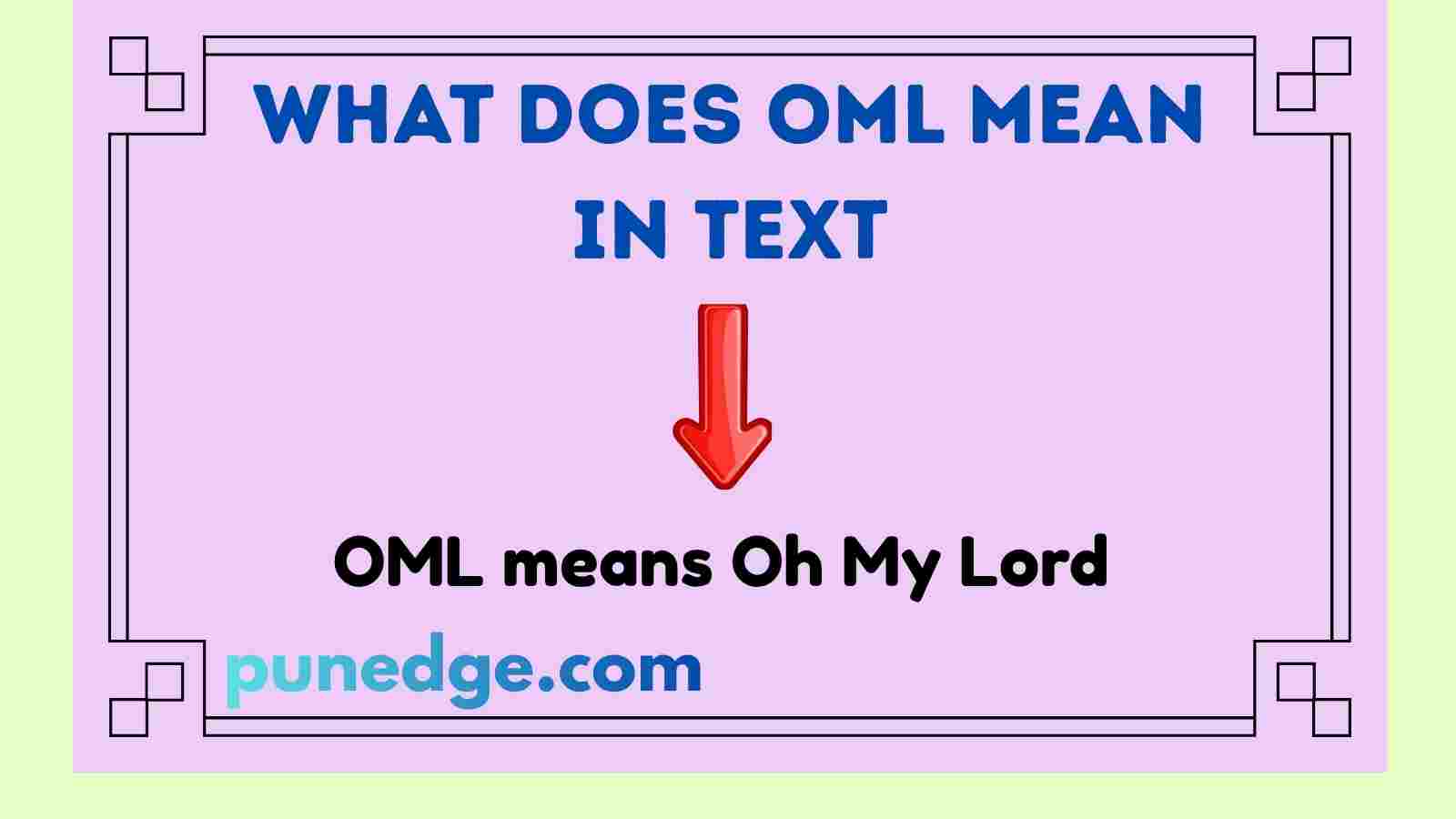 What Does OML Mean in Text