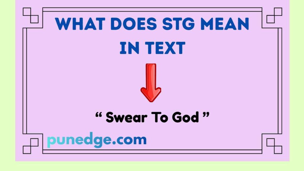 What Does STG Mean in Text