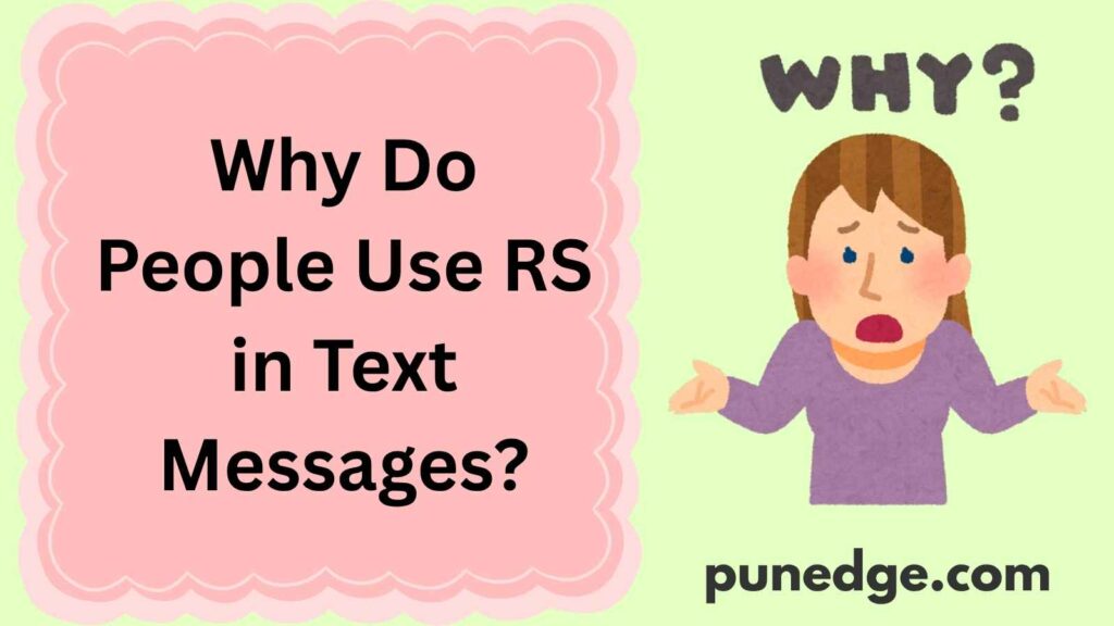 Why Do People Use RS in Text Messages?