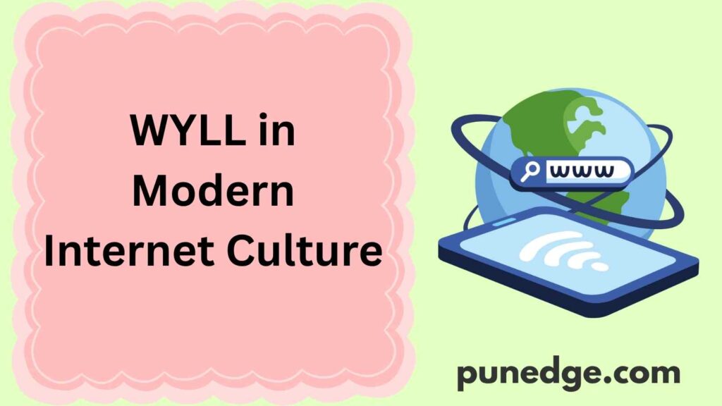 WYLL in Modern Internet Culture