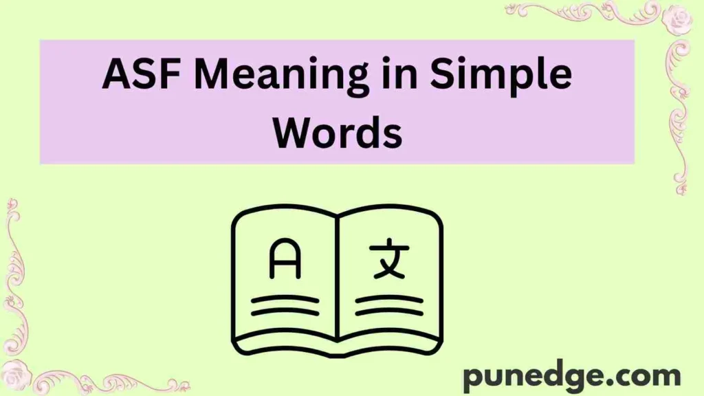 ASF Meaning in Simple Words
